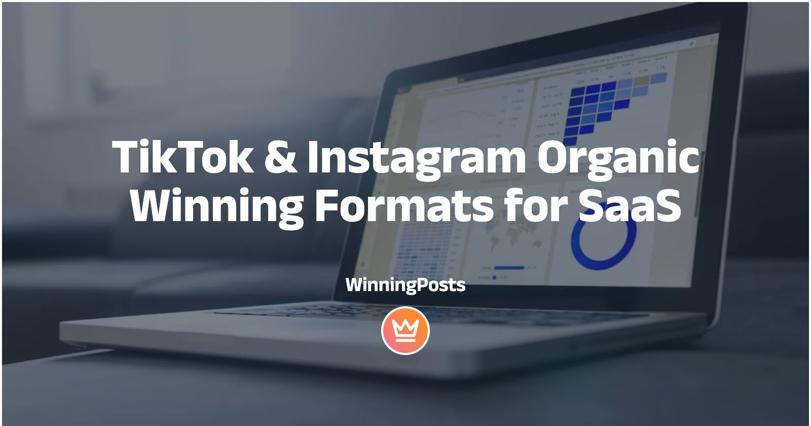 TikTok & Instagram Organic Winning Formats for SaaS